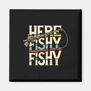 Here Fishy Funny Fish Fishing  Magnet