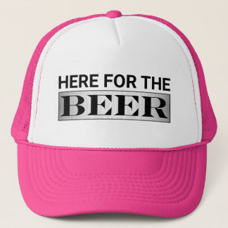Here For The Beer Trucker Hat