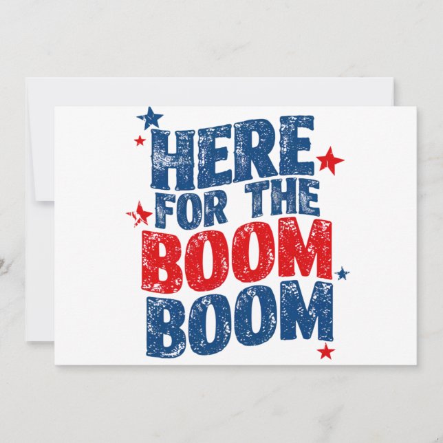 Here for The Boom 4th of July Patriotic  Invitation (Front)