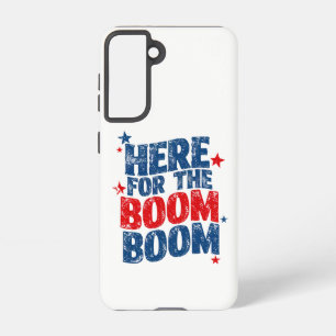 Here for The Boom 4th of July Patriotic  Samsung Galaxy S21 Case
