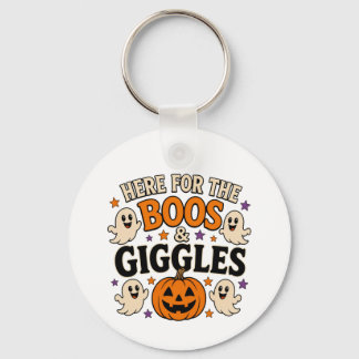 Here for the Boos & Giggles Keychain