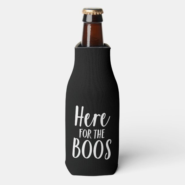 Here for the Boos Halloween Bottle Cooler (Bottle Front)
