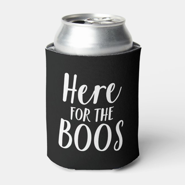 Here for the Boos Halloween Can Cooler (Can Front)