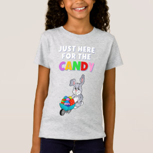 Here for the candy easter eggs bunny rabbit funny T-Shirt