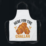 Here For the Challah Funny Jewish Hanukkah Bread Apron<br><div class="desc">chanukah, menorah, hanukkah, dreidel, jewish, Chrismukkah, holiday, horah, christmas, challah</div>