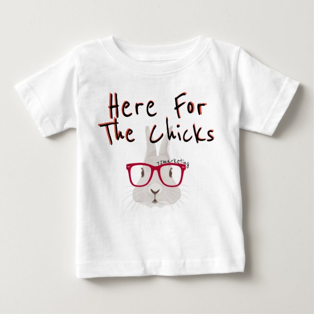 Here for the chicks! Easter Spring Boy Rabbit Baby T-Shirt (Front)
