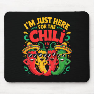 Here for the chili funny chili cook off team crew mouse pad