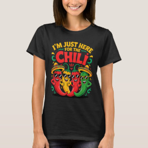 Here for the chili funny chili cook off team crew T-Shirt