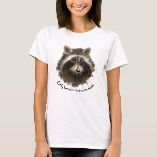 Here for the Chocolate, Cute Raccoon, Animal T-Shirt