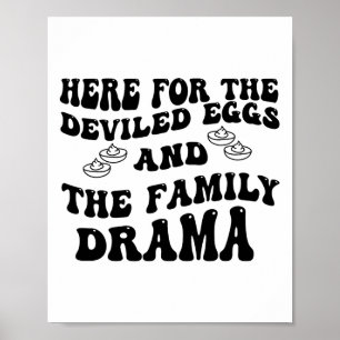Here For The Deviled Eggs And The Family Drama Poster