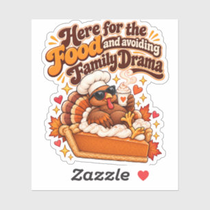 Here for the Food Funny Thanksgiving Sticker
