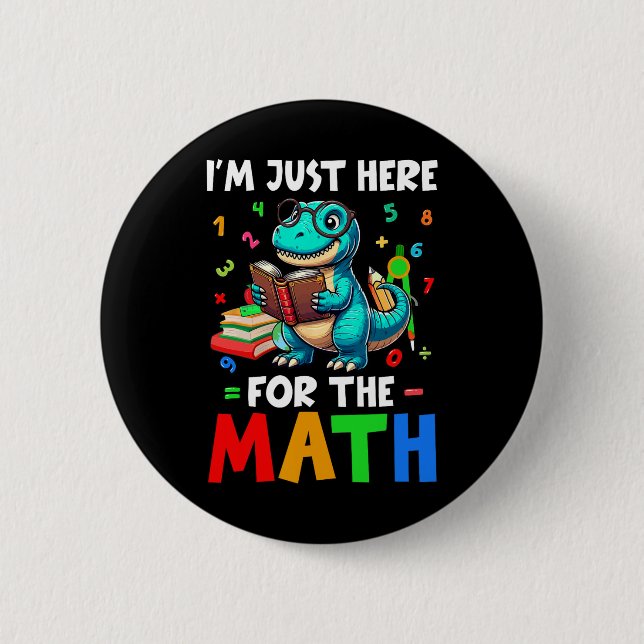 Here For The Math Cute T-rex Counting Number Math  Button (Front)