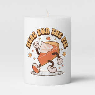 Here for the Pie - Funny Thanksgiving Pumpkin Pie Pillar Candle