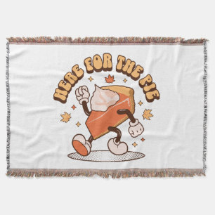Here for the Pie - Funny Thanksgiving Pumpkin Pie Throw Blanket