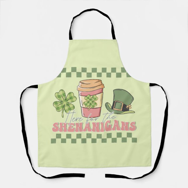 Here For The Shenanigans Apron (Front)