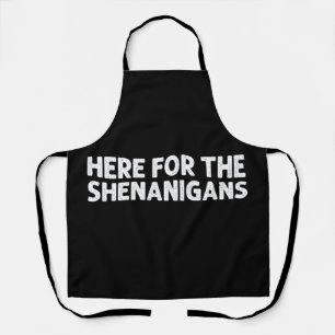 Here For The Shenanigans Green St Patrick's Day Apron