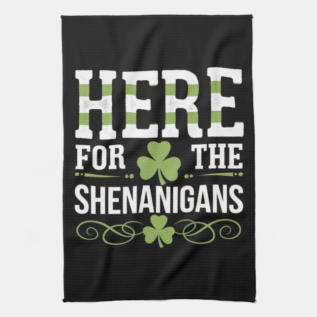 Here For The Shenanigans Irish Ireland St. Patrick Kitchen Towel (Vertical)