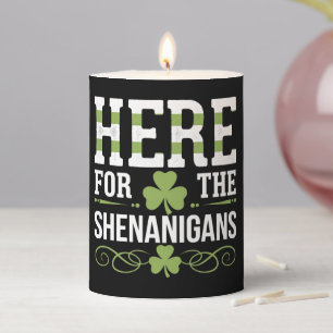 Here For The Shenanigans Irish Ireland St. Patrick Pillar Candle