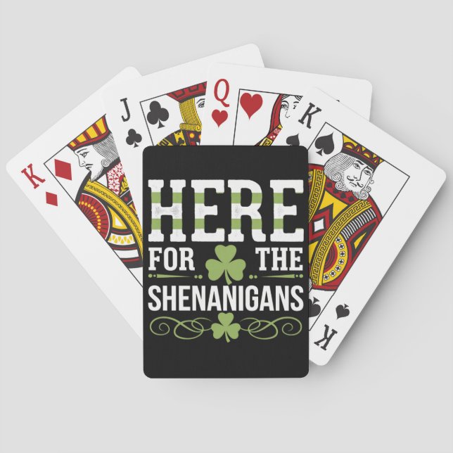Here For The Shenanigans Irish Ireland St. Patrick Poker Cards (Back)