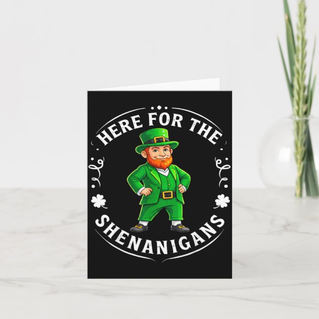 Here for the shenanigans st patricks day irish card (Front)