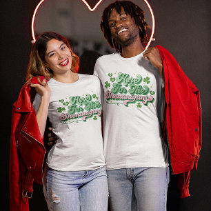 Here For The Shenanigans St Patrick's Day T-Shirt