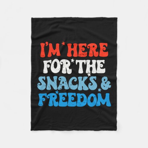 Here For The Snacks And Freedom 4th Of July Boys G Fleece Blanket