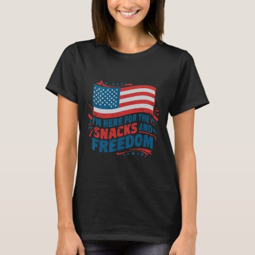 Here For The Snacks And Freedom Vintage 4th Of Jul T_Shirt