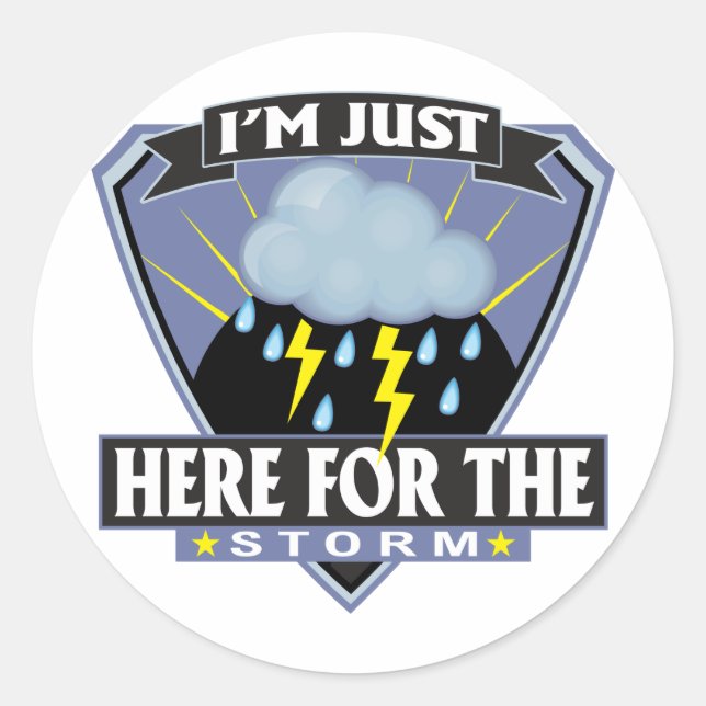 Here for the Storm Classic Round Sticker (Front)
