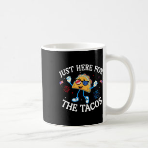 Here For The Tacos Sungles Funny 4th Of July Usa Coffee Mug