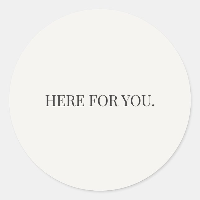 Here for You Sticker – Everyday Support Series (Front)