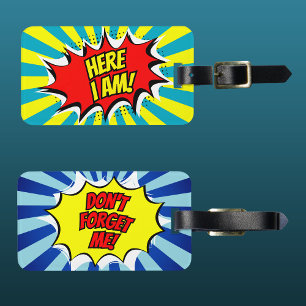 Here I am Don't forget me comic Luggage Tag