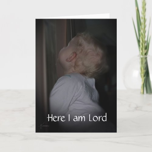 Here I am Lord Get Well Card