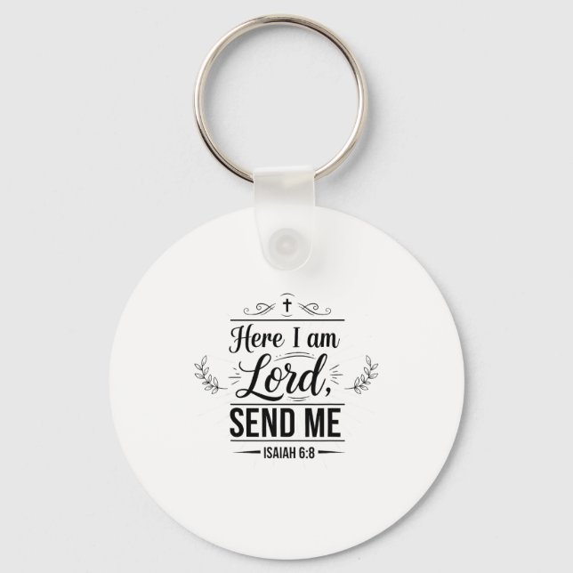 Here I Am Lord Send Me Isaiah 6_8 Bible Verse Chri Keychain (Front)