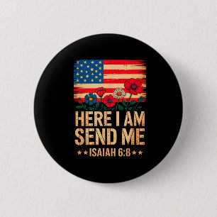 Here I Am Send Me American Flag Cross Isaiah 6_8 B Button