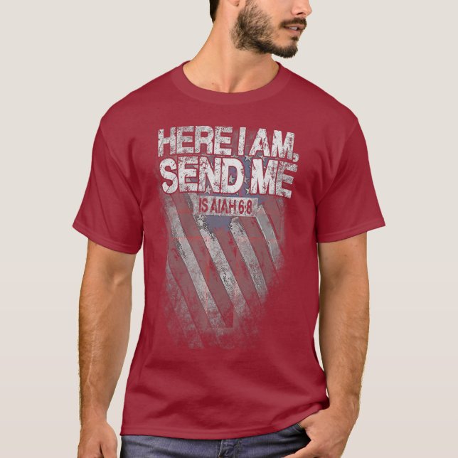 Here I am send me Isaiah 68 Christian Missionary T-Shirt (Front)