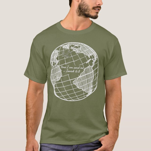 Here I am send me Isaiah 68 Christian Missionary T-Shirt (Front)