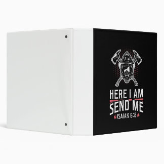 Here I Am Send Me Isaiah 68 Firefighter 3 Ring Binder
