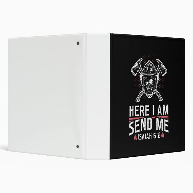 Here I Am Send Me Isaiah 68 Firefighter 3 Ring Binder (Background)