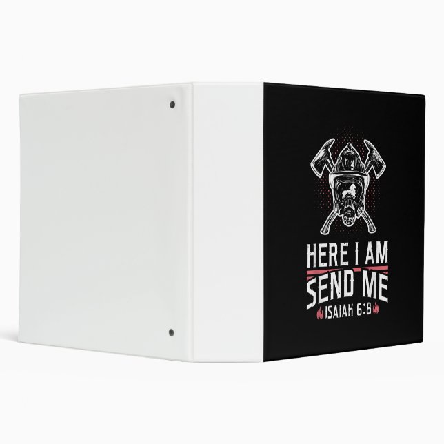 Here I Am Send Me Isaiah 68 Firefighter 3 Ring Binder (Background)