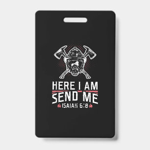 Here I Am Send Me Isaiah 68 Firefighter Badge