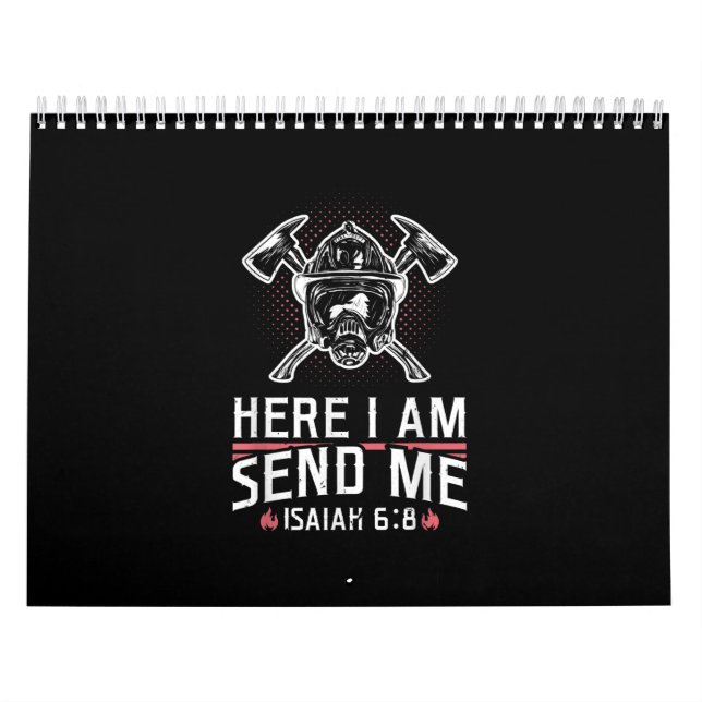 Here I Am Send Me Isaiah 68 Firefighter Calendar (Cover)