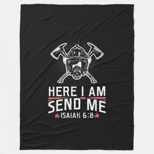 Here I Am Send Me Isaiah 68 Firefighter