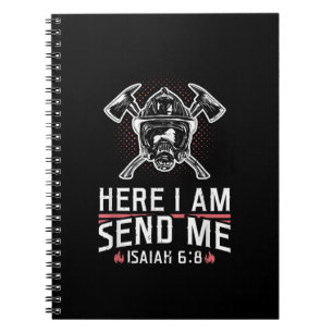 Here I Am Send Me Isaiah 68 Firefighter Notebook