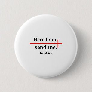 Here I Am Send Me Isaiah 6_8 Bible Verse Christian Button