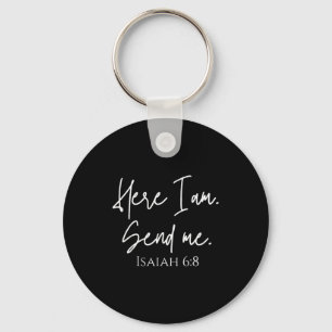 Here I Am Send Me Isaiah 6_8 Bible Verse Christian Keychain