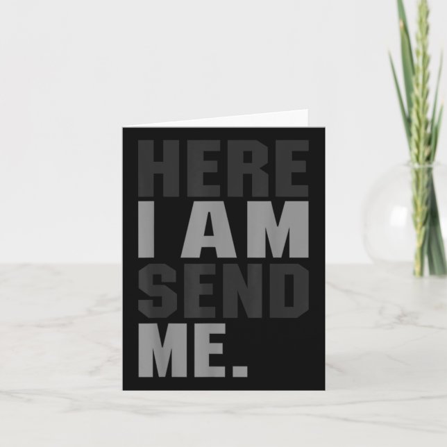 Here I Am Send Me Isaiah 6 8 Christ Faith Love For Card (Front)