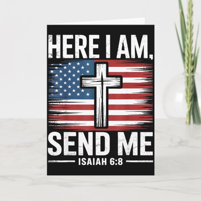 Here I Am Send Me Isaiah 6_8 Christian Usa Flag Bi Card (Front)