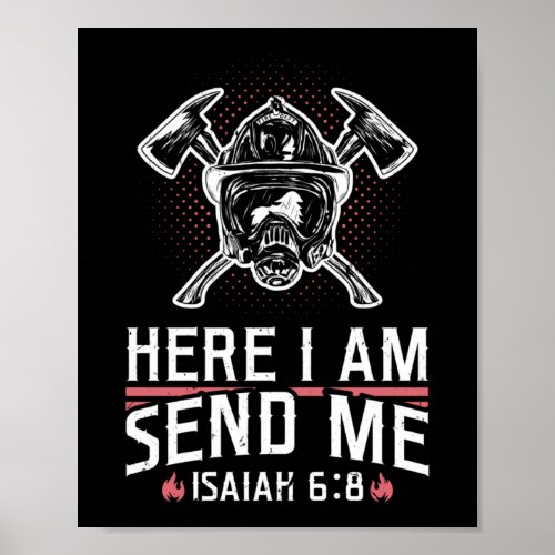 Here I Am Send Me Isaiah 68 Firefighter Thin Red Poster