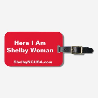 Here I Am Shelby Woman Luggage Tag