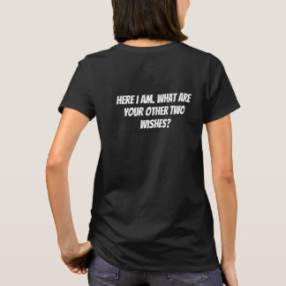 here I am  T-Shirt